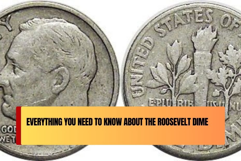 Everything You Need to Know About the Roosevelt Dime