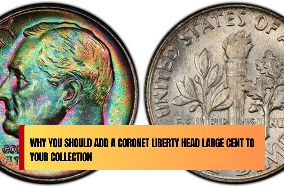 Why You Should Add a Coronet Liberty Head Large Cent to Your Collection